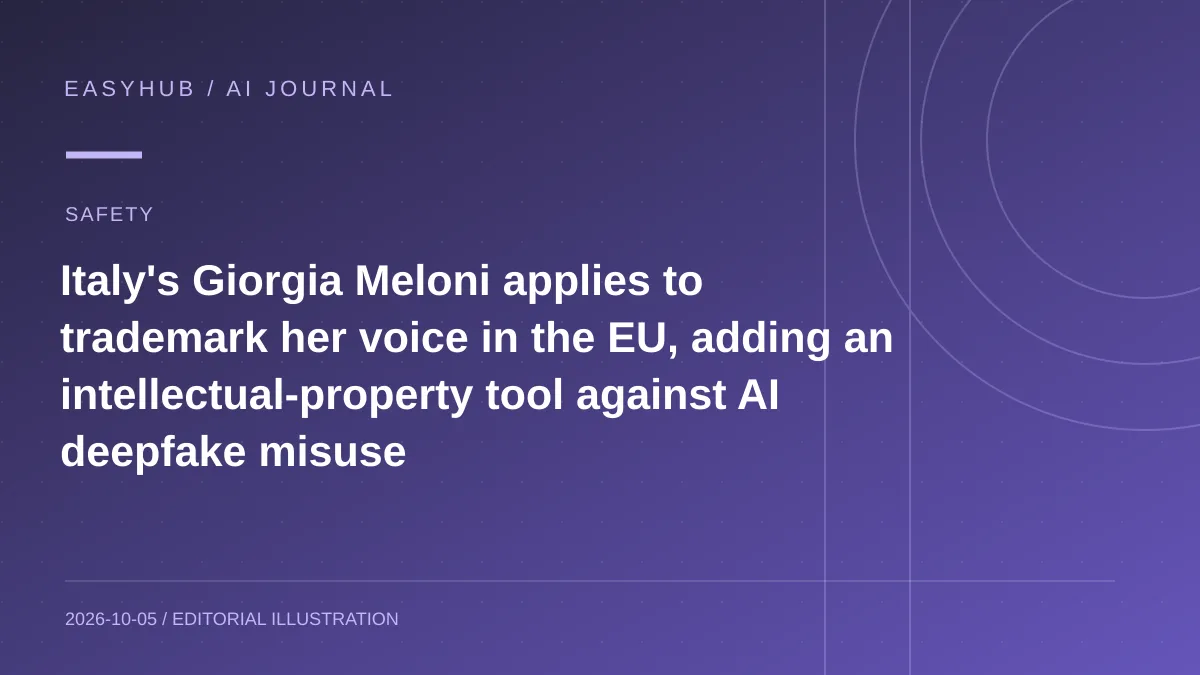 资讯编辑示意图：意大利总理 Meloni 为自己的声音申请欧盟商标：用知识产权工具增加 AI deepfake 滥用的法律阻力
