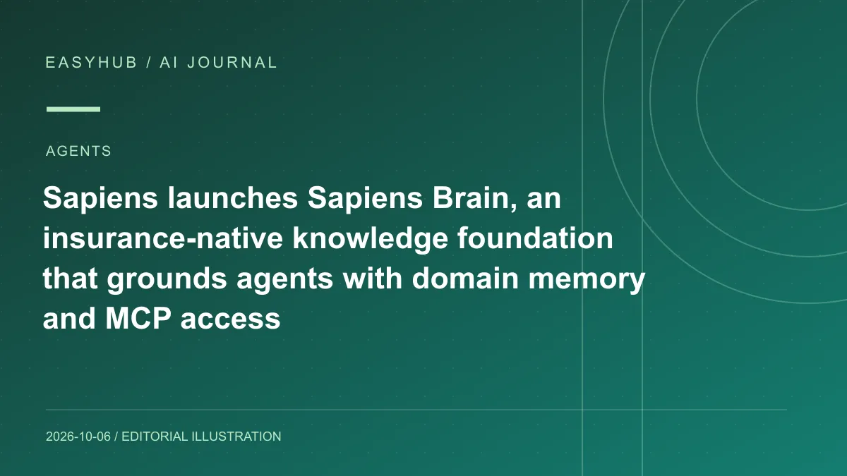 资讯编辑示意图：Sapiens 推出保险业 AI 基础 Sapiens Brain：用领域知识图谱与 MCP 为 Agent 提供可审计上下文