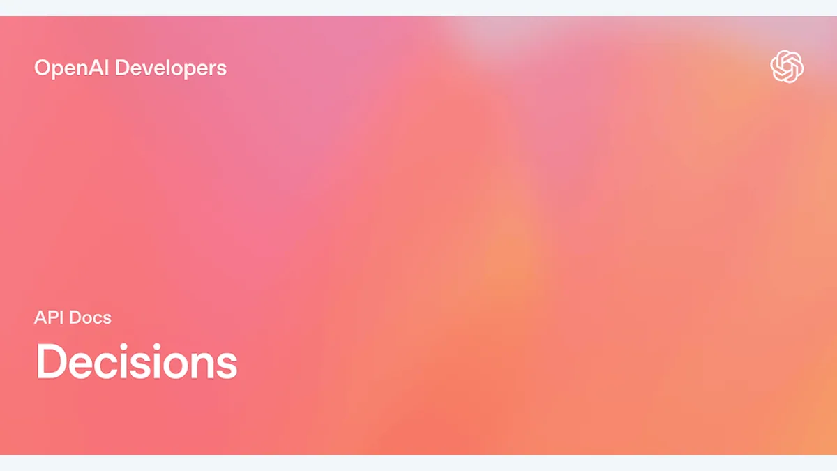 OpenAI Decisions API 公测官方开发者配图