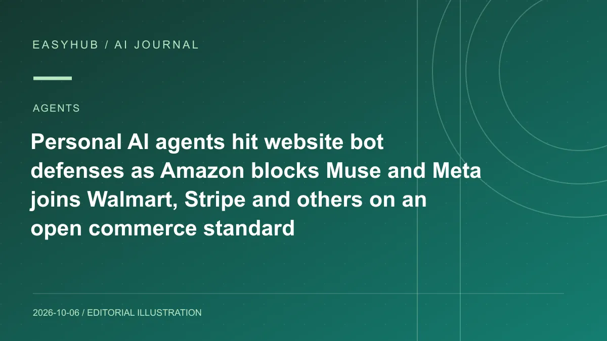 资讯编辑示意图：个人 AI Agent 撞上网站反爬墙：Amazon 阻断 Muse，Meta 联合 Walmart、Stripe 等推进商业 Agent 开放标准