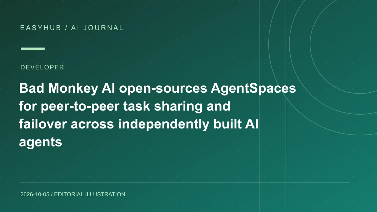 资讯编辑示意图：Bad Monkey AI 开源 AgentSpaces：用 P2P 协调让不同 AI Agent 共享任务结果并接管未完成工作