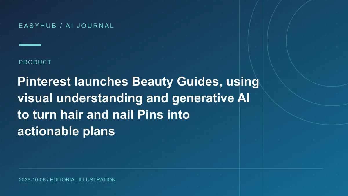 资讯编辑示意图：Pinterest 推出 Beauty Guides：用视觉理解与生成式 AI 把发型、染发和美甲灵感图转成可执行方案